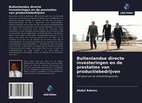 Produktbild: Buitenlandse directe investeringen en de prestaties van productiebedrijven