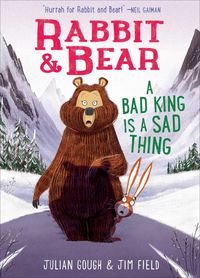 Produktbild: Rabbit & Bear: A Bad King Is a Sad Thing