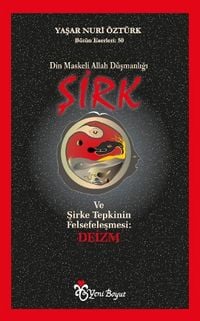 Bild vom Artikel Sirk - Din Maskeli Allah Düsmanligi vom Autor Yasar Nuri Öztürk