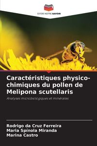 Produktbild: Caract&eacute;ristiques physico-chimiques du pollen de Melipona scutellaris