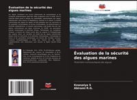 Produktbild: &Eacute;valuation de la s&eacute;curit&eacute; des algues marines