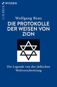 Bild vom Artikel Die Protokolle der Weisen von Zion vom Autor Wolfgang Benz