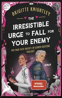 Produktbild The Irresistible Urge to Fall for Your Enemy - Wie man sich (nicht) in seinen Erzfeind verliebt