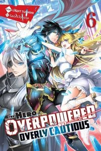 Produktbild: The Hero Is Overpowered but Overly Cautious, Vol. 6 (light novel)