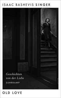 Bild vom Artikel Old Love vom Autor Isaac Bashevis Singer