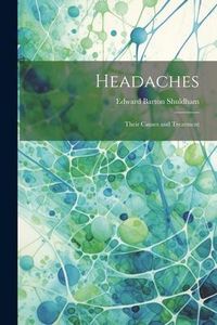 Produktbild: Headaches: Their Causes and Treatment