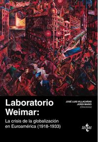 Produktbild: Laboratorio Weimar : la crisis de la globalizaci&oacute;n en Euroam&eacute;rica, 1918-1933