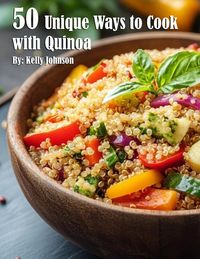 Produktbild: 50 Unique Ways to Cook with Quinoa