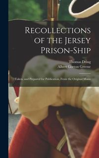 Produktbild: Recollections of the Jersey Prison-ship; Taken, and Prepared for Publication, From the Original Manu