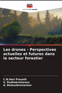 Produktbild: Les drones - Perspectives actuelles et futures dans le secteur forestier