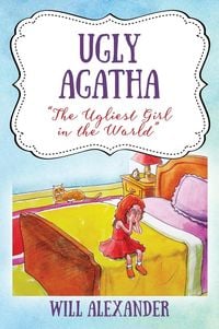 Bild vom Artikel Ugly Agatha vom Autor Will Alexander