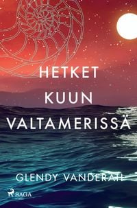Produktbild: Hetket kuun valtameriss&auml;