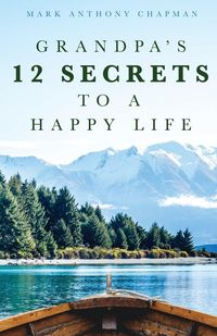 Produktbild: Grandpa's 12 Secrets to a Happy Life