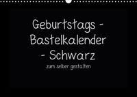 Produktbild: K. A., K: Geburtstags - Bastelkalender - Schwarz (Wandkalen