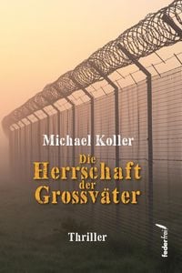 Produktbild: Die Herrschaft der Großväter. Thriller