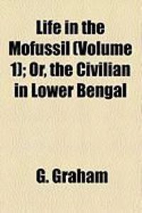 Produktbild: Life in the Mofussil (Volume 1); Or, the Civilian in Lower Bengal