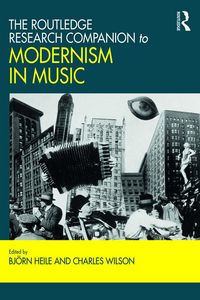 Produktbild: The Routledge Research Companion to Modernism in Music