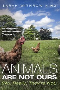 Produktbild: Animals Are Not Ours (No, Really, They're Not)