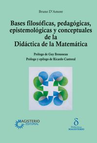 Produktbild: Bases filos&oacute;ficas, pedag&oacute;gicas, epistemol&oacute;gicas y conceptuales de la Did&aacute;ctica de la Matem&aacute;tica