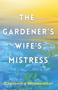 Produktbild: The Gardener's Wife's Mistress