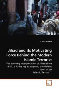 Produktbild: ELZAIN, C: Jihad and its Motivating Force Behind the Modern