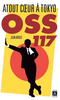 Produktbild: Atout coeur &agrave; Tokyo. Oss 117