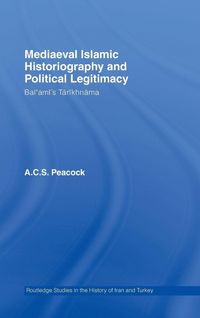 Produktbild: Mediaeval Islamic Historiography and Political Legitimacy