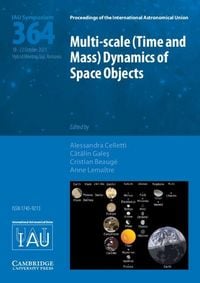 Produktbild: Multi-scale (Time and Mass) Dynamics of Space Objects (IAU S364)