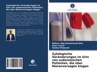 Produktbild: Zytologische Ver&auml;nderungen im Urin von sudanesischen Patienten, die &uuml;ber Nierenversagen klagen