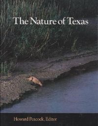 Produktbild: The Nature of Texas: A Feast of Native Beauty from Texas Highways Magazine
