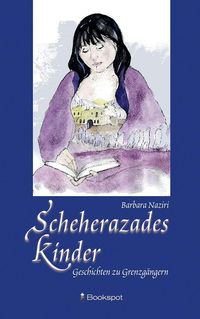 Bild vom Artikel Scheherazades Kinder vom Autor Barbara Naziri