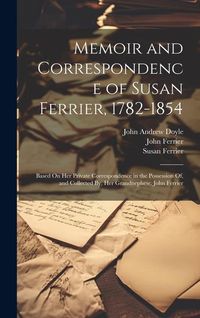 Produktbild: Memoir and Correspondence of Susan Ferrier, 1782-1854