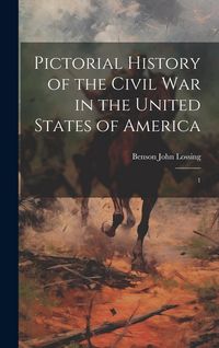 Produktbild: Pictorial History of the Civil war in the United States of America: 1