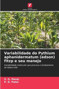 Produktbild: Variabilidade do Pythium aphanidermatum (edson) fitzp e seu manejo