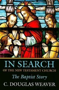 Produktbild: In Search of the New Testament Church: The Baptist Story