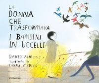 Produktbild: La donna che trasformava i bambini in uccelli
