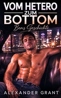 Produktbild: Vom Hetero zum Bottom: Bens Geschichte