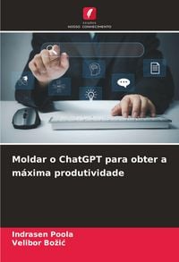 Produktbild: Moldar o ChatGPT para obter a m&aacute;xima produtividade
