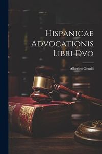 Produktbild: Hispanicae Advocationis Libri Dvo