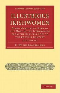 Produktbild: Blackburne, E: Illustrious Irishwomen 2 Volume Set