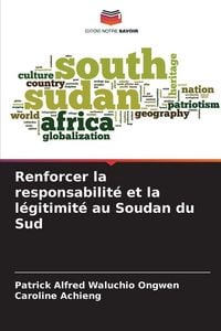 Produktbild: Renforcer la responsabilit&eacute; et la l&eacute;gitimit&eacute; au Soudan du Sud