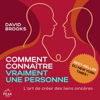 Produktbild: Comment conna&icirc;tre vraiment une personne&nbsp;: L'art de cr&eacute;er des liens sinc&egrave;res