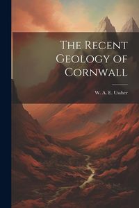 Produktbild: The Recent Geology of Cornwall