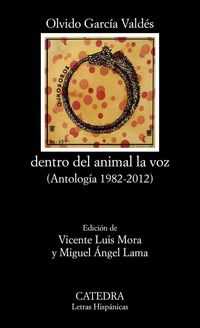 Produktbild: Dentro del animal la voz : antolog&iacute;a 1982-2012
