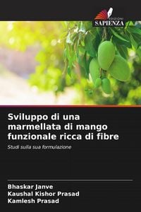 Produktbild: Sviluppo di una marmellata di mango funzionale ricca di fibre