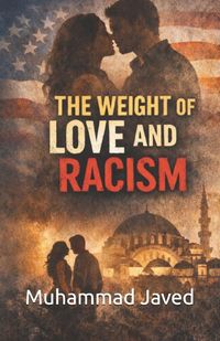 Produktbild: The Weight of Love and Racism