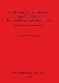 Produktbild: Le ph&eacute;nom&egrave;ne campaniforme dans l'Europe du 3&egrave;me mill&eacute;naire avant notre &egrave;re