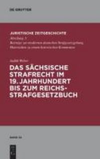 Produktbild: Das s&auml;chsische Strafrecht im 19. Jahrhundert bis zum Reichsstrafgesetzbuch