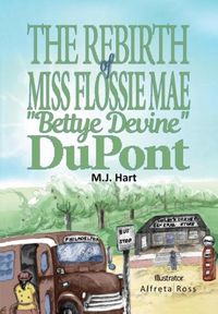 Produktbild: The Rebirth Of Miss Flossie Mae "bettye Devine" Dupont