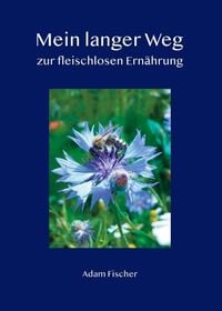 Produktbild: Mein langer Weg zur fleischlosen Ern&auml;hrung